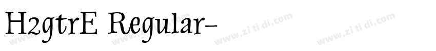 H2gtrE Regular字体转换
